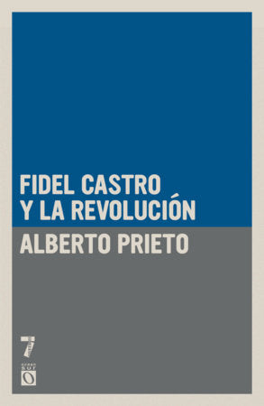 Fidel Castro y la Revolución Paperback by Alberto Prieto