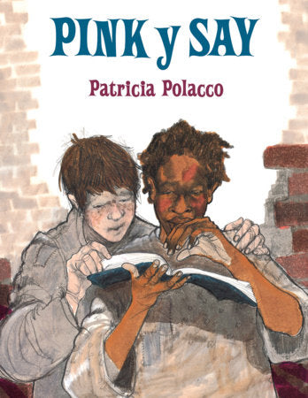 Pink y Say / Pink and Say Paperback by Patricia Polacco