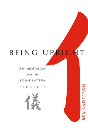 Being Upright Paperback by Reb Anderson