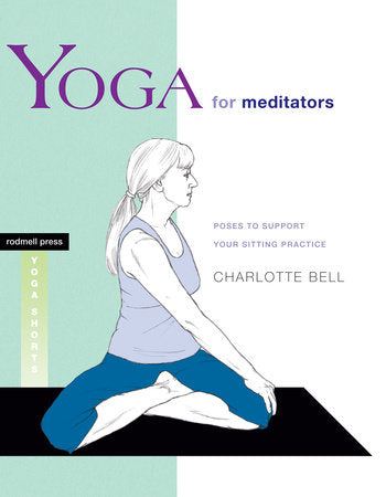 Yoga for Meditators Paperback by Charlotte Bell