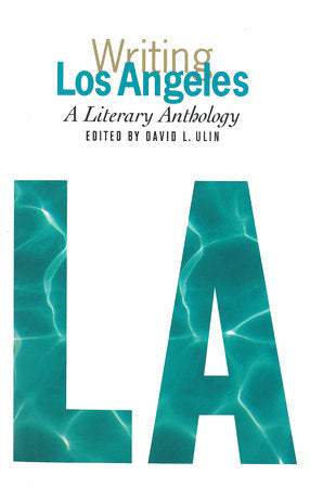 Writing Los Angeles: A Literary Anthology Hardcover by David L. Ulin