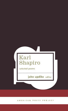 Karl Shapiro: Selected Poems Hardcover by Karl Shapiro