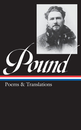 Ezra Pound: Poems & Translations (LOA #144) Hardcover by Ezra Pound