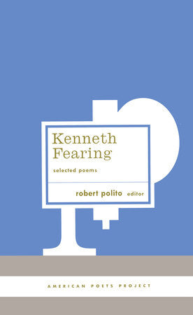 Kenneth Fearing: Selected Poems Hardcover by Kenneth Fearing