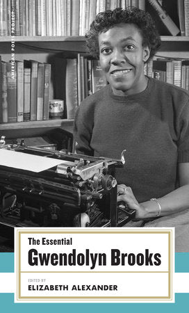 The Essential Gwendolyn Brooks Hardcover by Gwendolyn Brooks