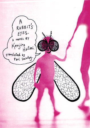 A Rabbit's Eyes Paperback by Kenjiro Haitani; Translated by Paul Sminkey