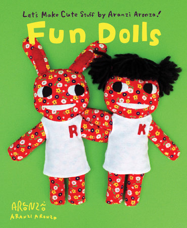 Aranzi Aronzo Fun Dolls Paperback by Aranzi Aronzo