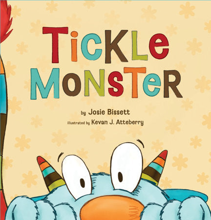 Tickle Monster Hardcover by Josie Bissett, illustrated by Kevan Atteberry
