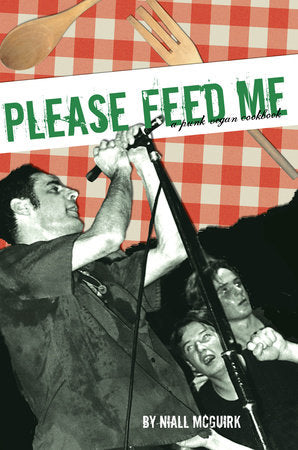 Please Feed Me Paperback by Niall McGuirk