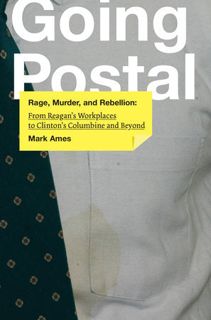 Going Postal Paperback by Mark Ames