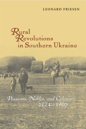 Rural Revolutions in Southern Ukraine Hardcover by Leonard Friesen