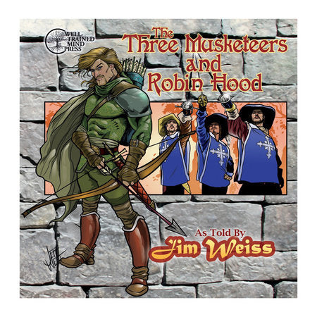 The Three Musketeers / Robin Hood Audio by Jim Weiss (Read by)
