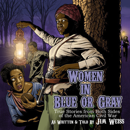 Women in Blue or Gray Audio by Jim Weiss (Read by)