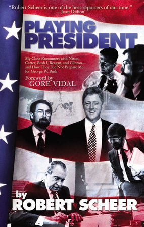 Playing President Paperback by Robert Scheer