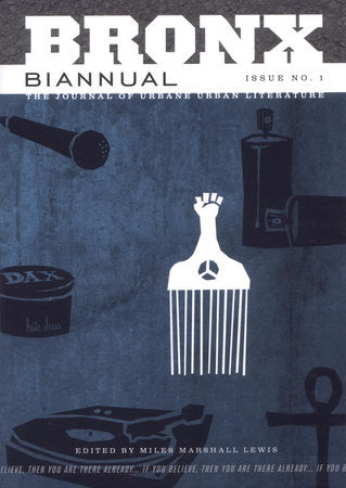 Bronx Biannual Issue No. 1 Paperback by Miles Marshall Lewis