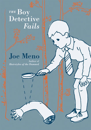 The Boy Detective Fails Paperback by Joe Meno