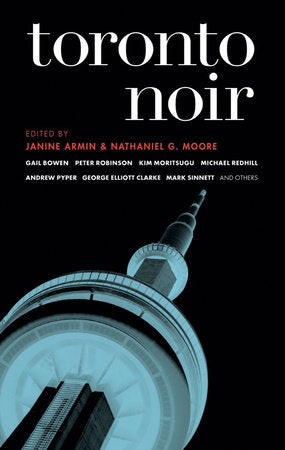 Toronto Noir Paperback by Janine Armin; Nathaniel G. Moore