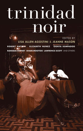 Trinidad Noir Paperback by Lisa Allen-Agostini