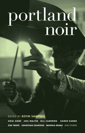 Portland Noir Paperback by Kevin Sampsell