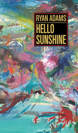 Hello Sunshine Paperback by Ryan Adams