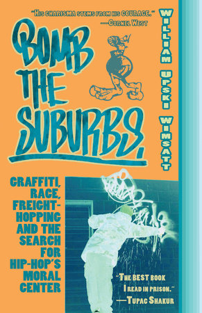 Bomb the Suburbs Paperback by William Upski Wimsatt