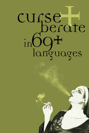 Curse + Berate in 69+ Languages Paperback by R. V. Branham
