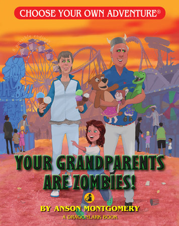 Your Grandparents are Zombies! Paperback by Anson Montgomery