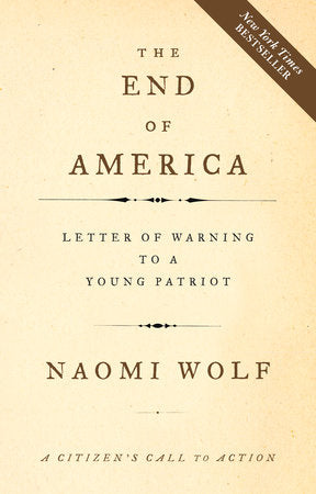 The End of America Paperback by NAOMI WOLF