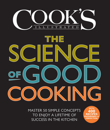 The Science of Good Cooking Hardcover by The Editors at America's Test Kitchen