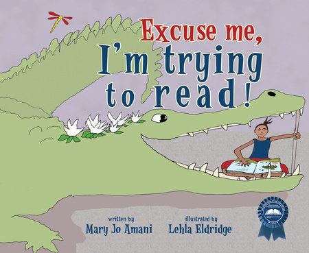 Excuse Me, I'm Trying to Read! Paperback by Mary Jo Amani (Author); Lehla Eldridge (Illustrator)