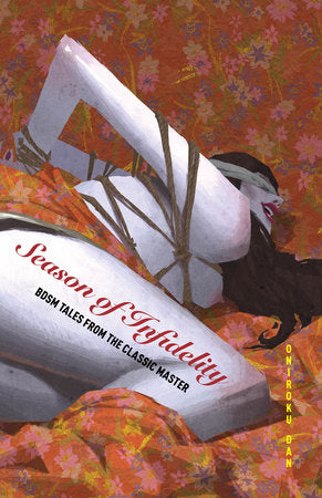 Season of Infidelity: BDSM Tales from the Classic Master Paperback by Oniroku Dan