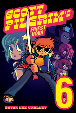 Scott Pilgrim Vol. 6: Scott Pilgrim's Finest Hour Paperback by Bryan Lee O'Malley