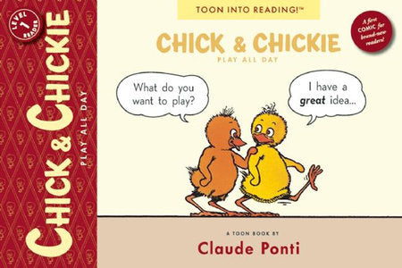 Chick and Chickie Play All Day! Paperback by Claude Ponti