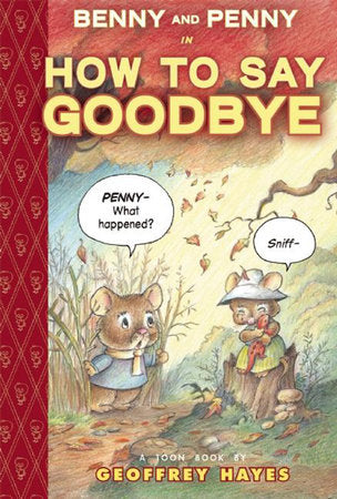 Benny and Penny in How To Say Goodbye Hardcover by Geoffrey Hayes