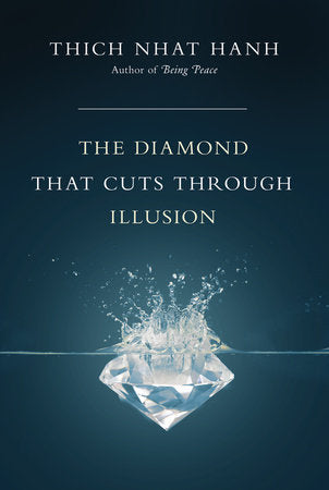 The Diamond That Cuts Through Illusion Paperback by Thich Nhat Hanh