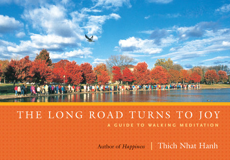 The Long Road Turns to Joy Paperback by Thich Nhat Hanh