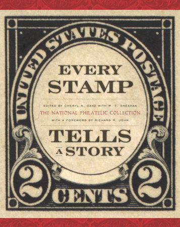 Every Stamp Tells a Story Hardcover by Cheryl R. Ganz with M. T. Sheahan