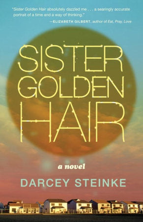 Sister Golden Hair TR by Darcey Steinke