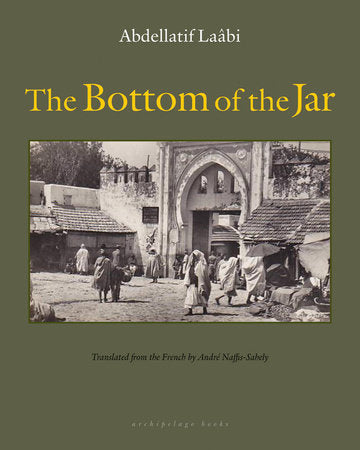 The Bottom of the Jar Paperback by Abdellatif Laabi
