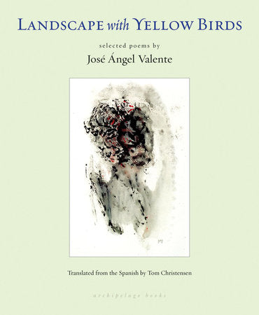 Landscape with Yellow Birds Paperback by Jose Angel Valente