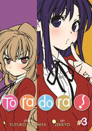 Toradora! (Manga) Vol. 3 Paperback by Yuyuko Takemiya; Illustrated by Zekkyo