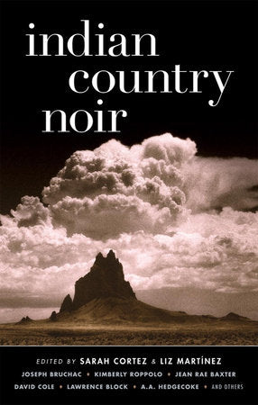 Indian Country Noir Paperback by Sarah Cortez; Liz Martínez