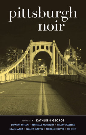 Pittsburgh Noir Paperback by Kathleen George