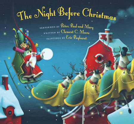 The Night Before Christmas Hardcover by Clement C. Moore (Author); Peter, Paul, and Mary (Performer); Eric Puybaret (Illustrator)
