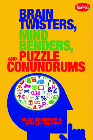 Brain Twisters, Mind Benders, and Puzzle Conundrums Paperback by Frank Coussement (Author); Peter De Schepper (Author)