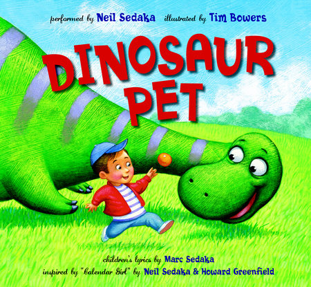 Dinosaur Pet Hardcover by Neil Sedaka (Read by); Marc Sedaka (Lyrics); Tim Bowers (Illustrator)