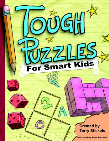 Tough Puzzles for Smart Kids Paperback by Terry Stickels (Author); Steve Harpster (Illustrator)
