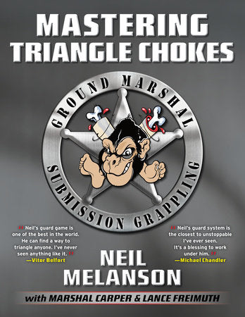 Mastering Triangle Chokes Paperback by Neil Melanson