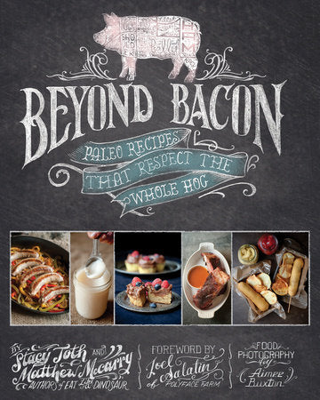 Beyond Bacon Hardcover by Matthew Mccarry;Stacy Toth;Aimee Buxton
