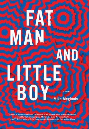 Fat Man and Little Boy Paperback by Mike Meginnis
